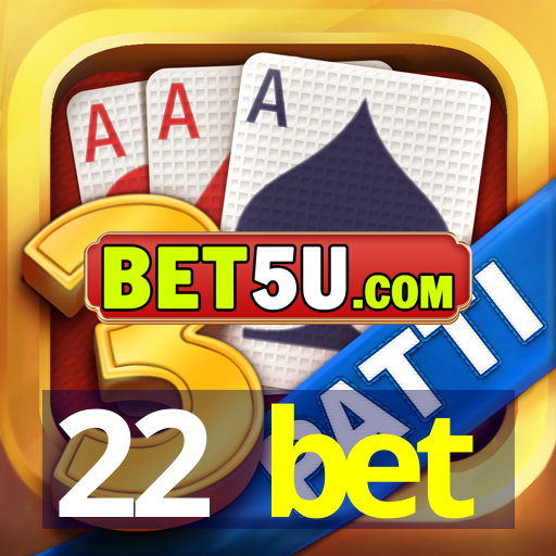 22 bet